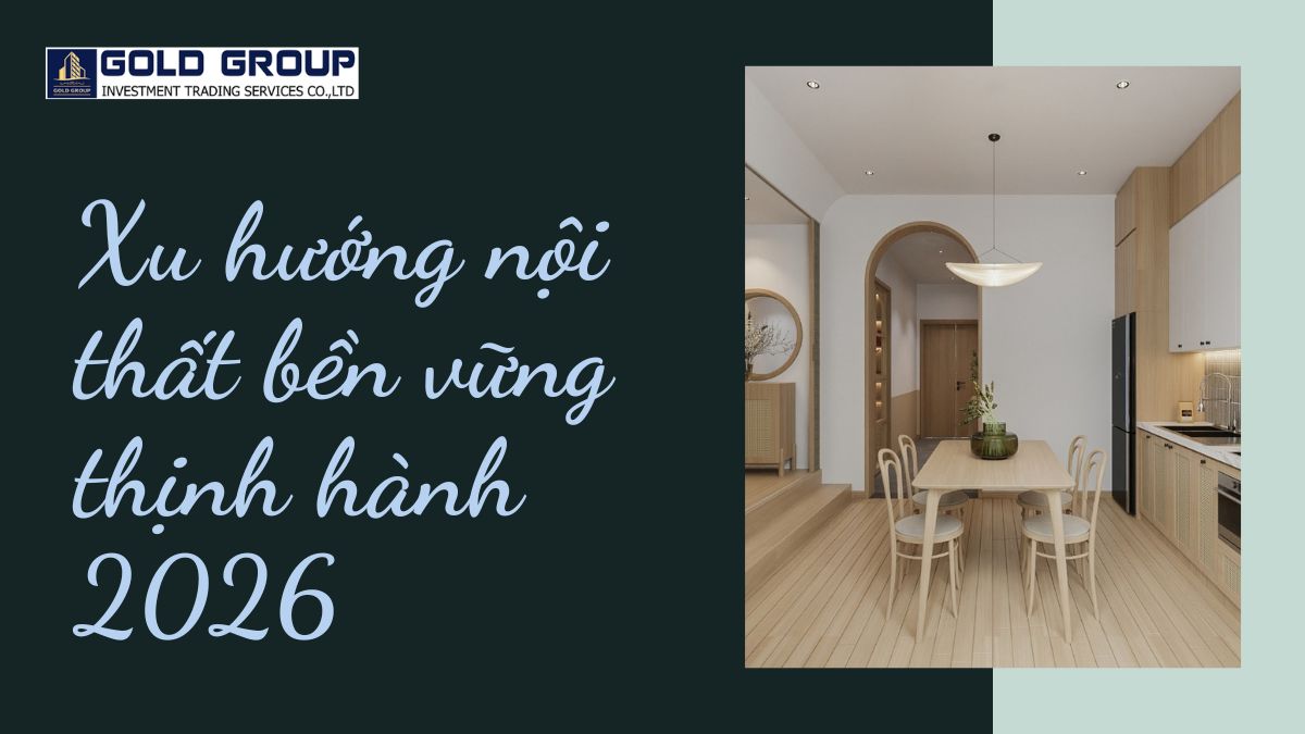 Xu hướng nội thất bền vững thịnh hành 2026