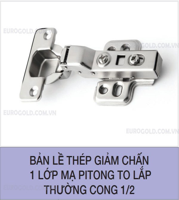 Bản lề thép giảm chấn 1 lớp mạ pitong to lắp thường cong 1/2